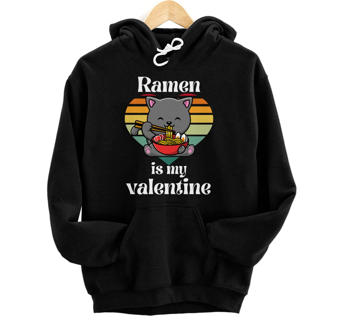 Personalized Ramen Is My Valentine Japanese Food Valentines Day Foodie Pullover Hoodie