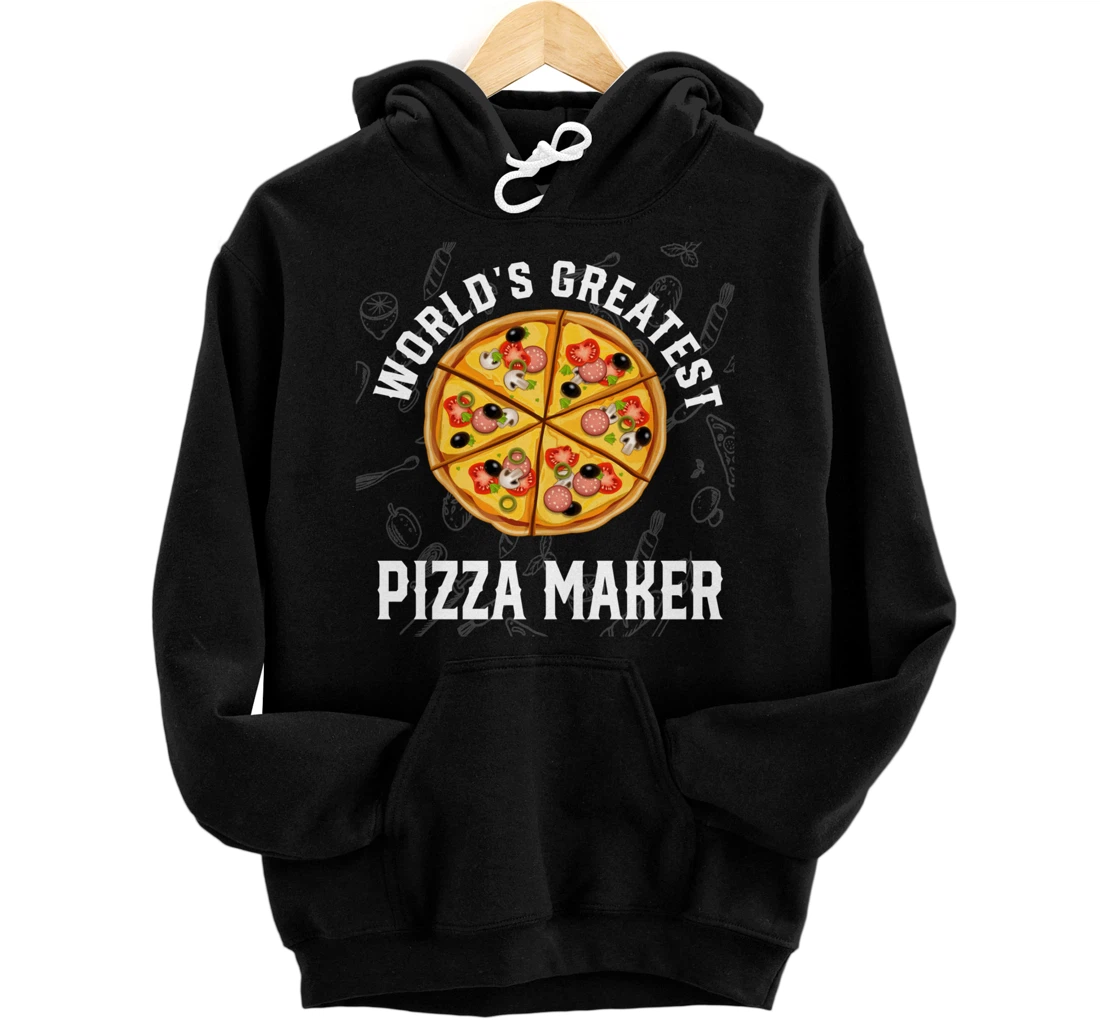 Personalized World's Greatest Pizza Maker Funny Pizza Lovers Men Women Pullover Hoodie