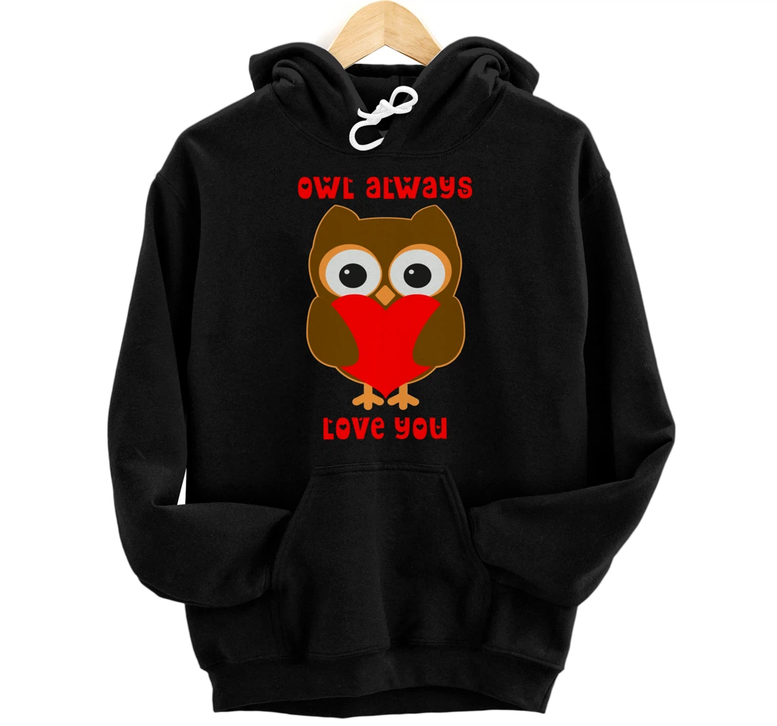 Personalized Owl Always Love You Cute Lover Funny Valentines Day Pun Joke Pullover Hoodie