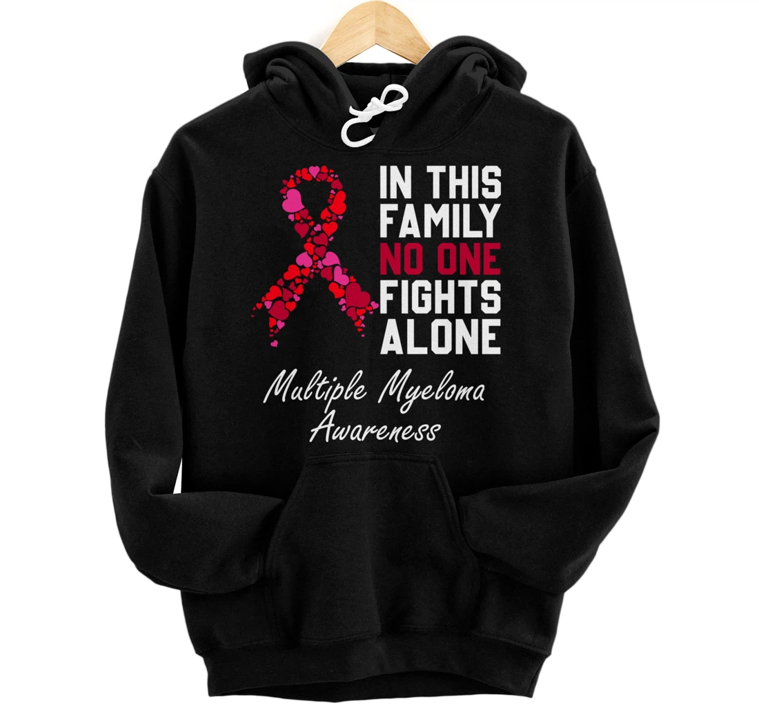 Personalized In This Family No One Fight Multiple Myeloma Awareness Alone Pullover Hoodie