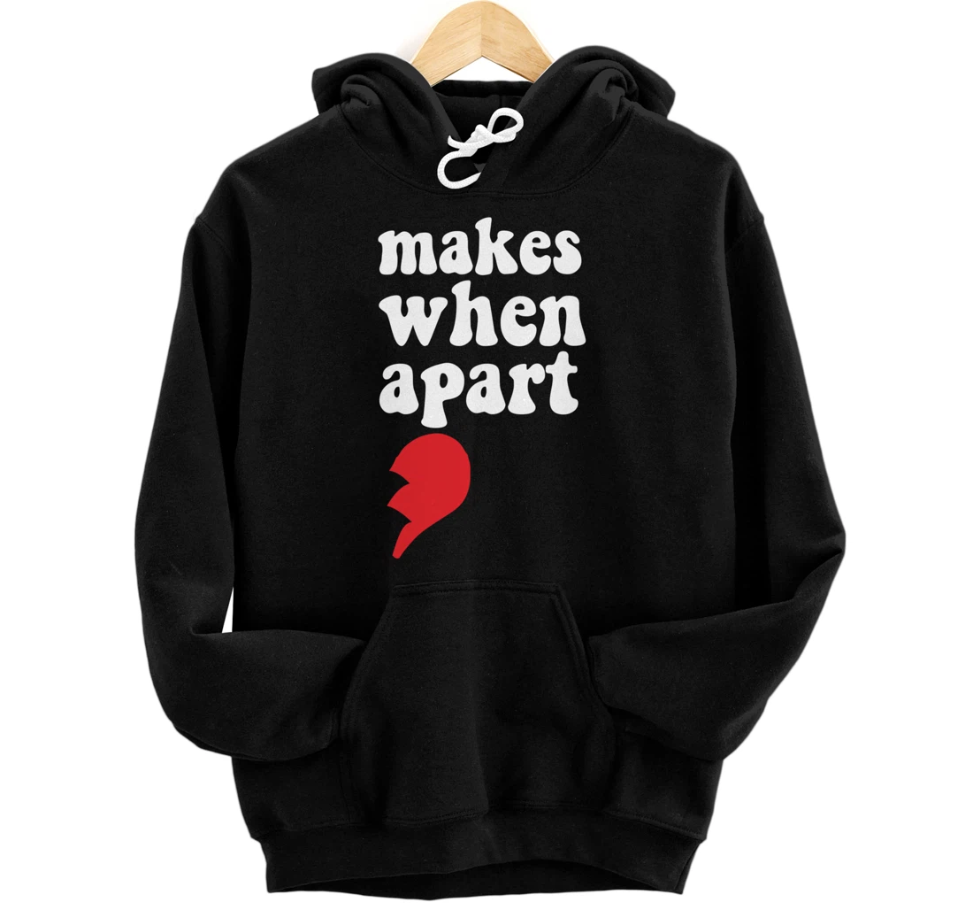 Personalized Nothing Funny Sense When We're Apart Valentines Pullover Hoodie