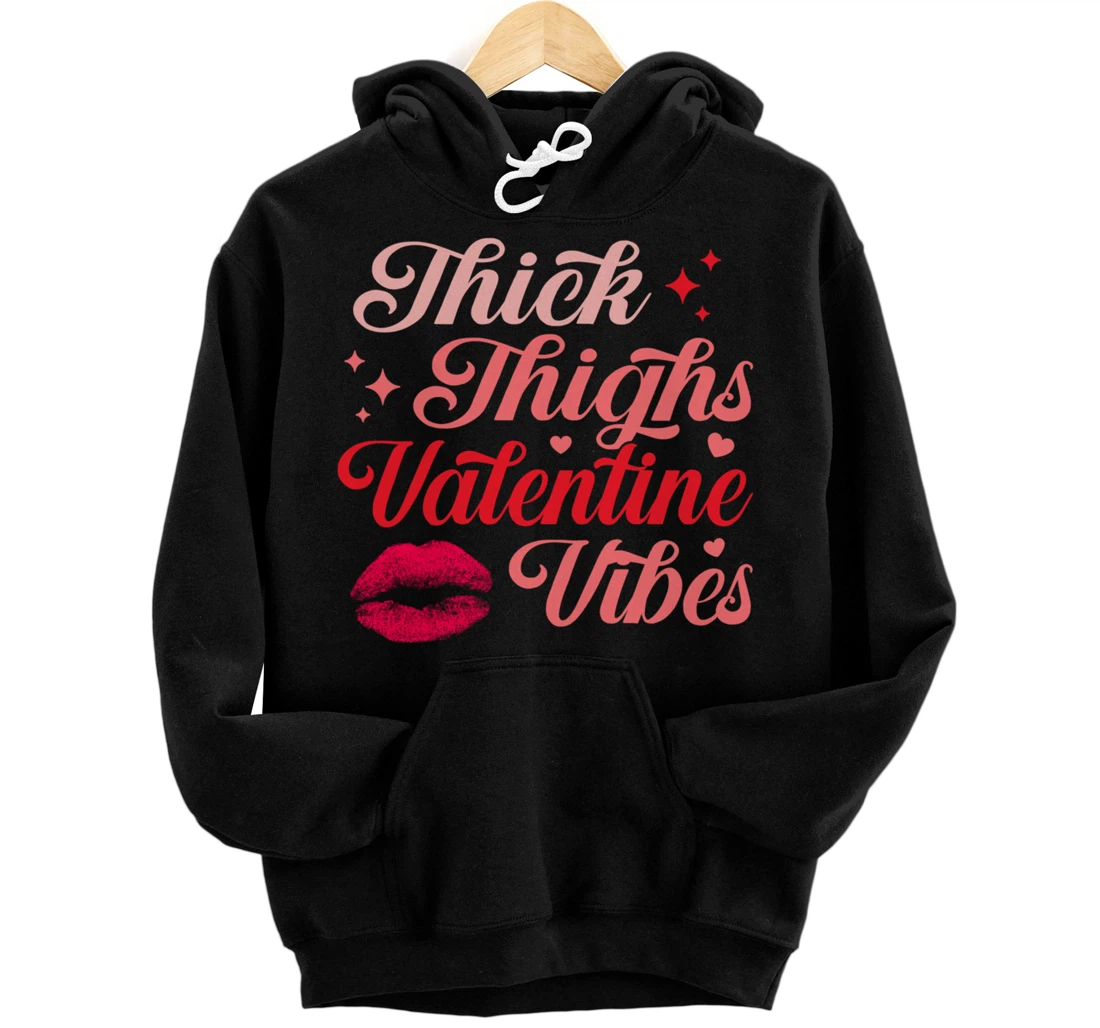 Personalized Thick Thighs And Valentine Vibes Valentine's Day Clothes Pullover Hoodie