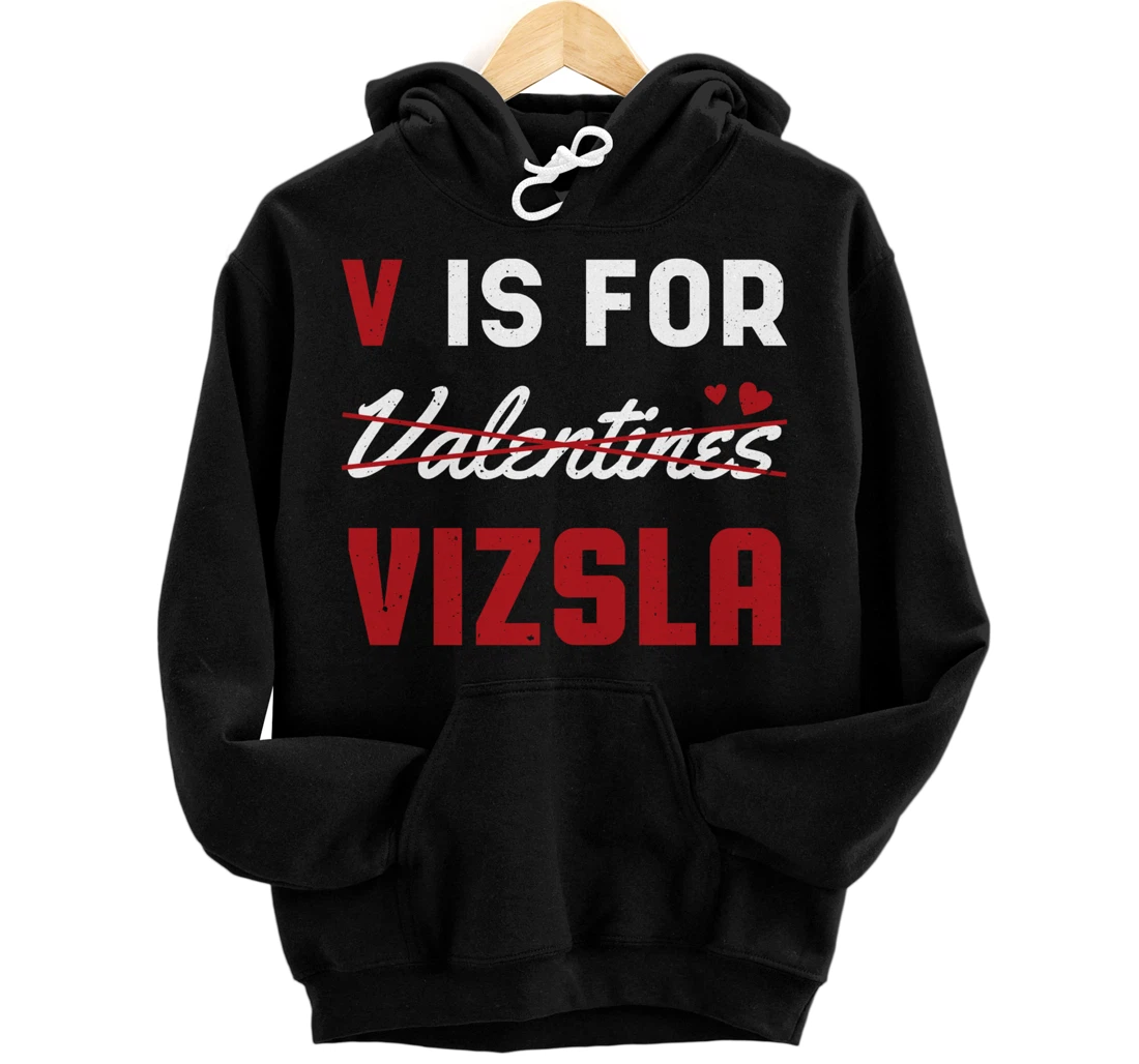 Personalized Valentines Is For Vizsla Funny Hearts Day Happy Valentines Pullover Hoodie