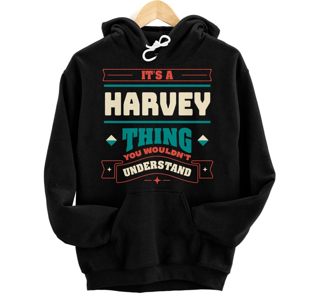 Personalized Its a Harvey Thing Last Name Matching Family Family Name Pullover Hoodie