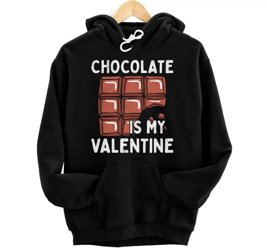 Personalized Chocolate Is My Valentine Valentines Day Funny Sweet Food Pullover Hoodie