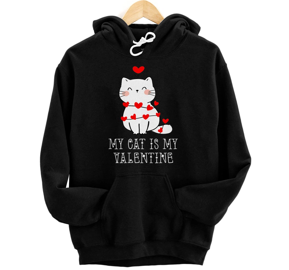 Personalized My Cat Is My Valentine Funny Valentines Day Cat Lovers Pullover Hoodie