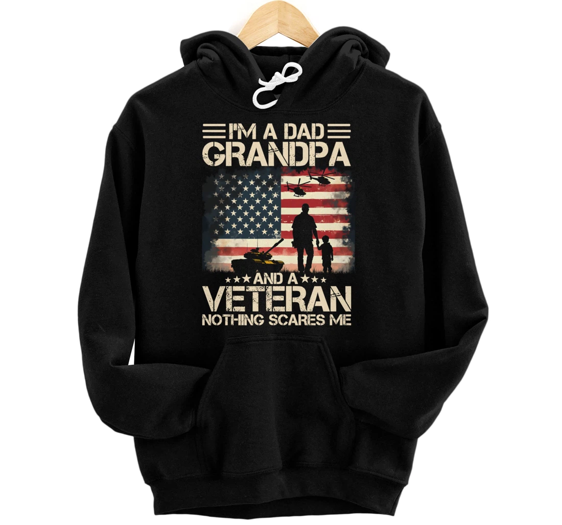 Personalized I'm A Dad Grandpa And Veteran Shirt Fathers Day Veteran Pullover Hoodie