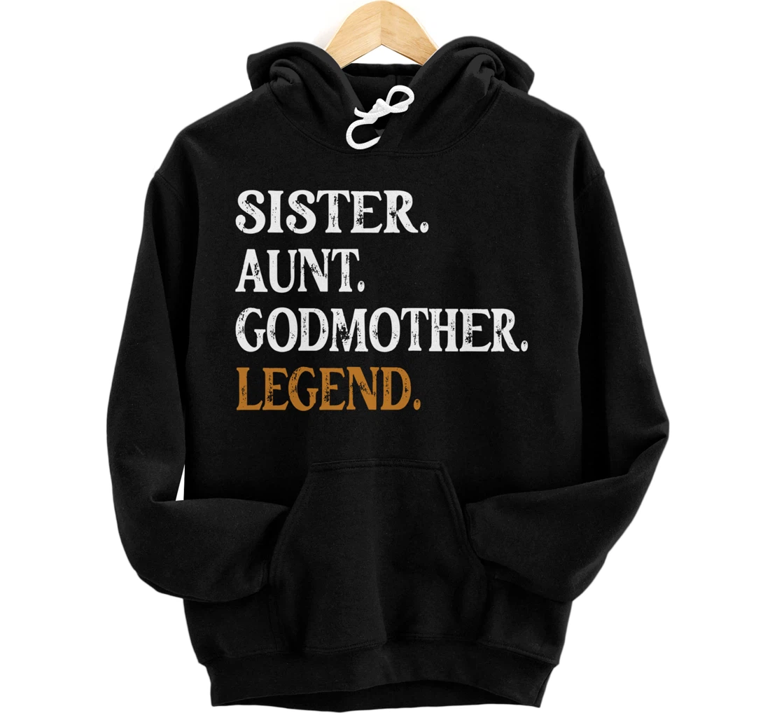 Personalized Sister Aunt Godmother Legend Funny Auntie Mothers Day Pullover Hoodie