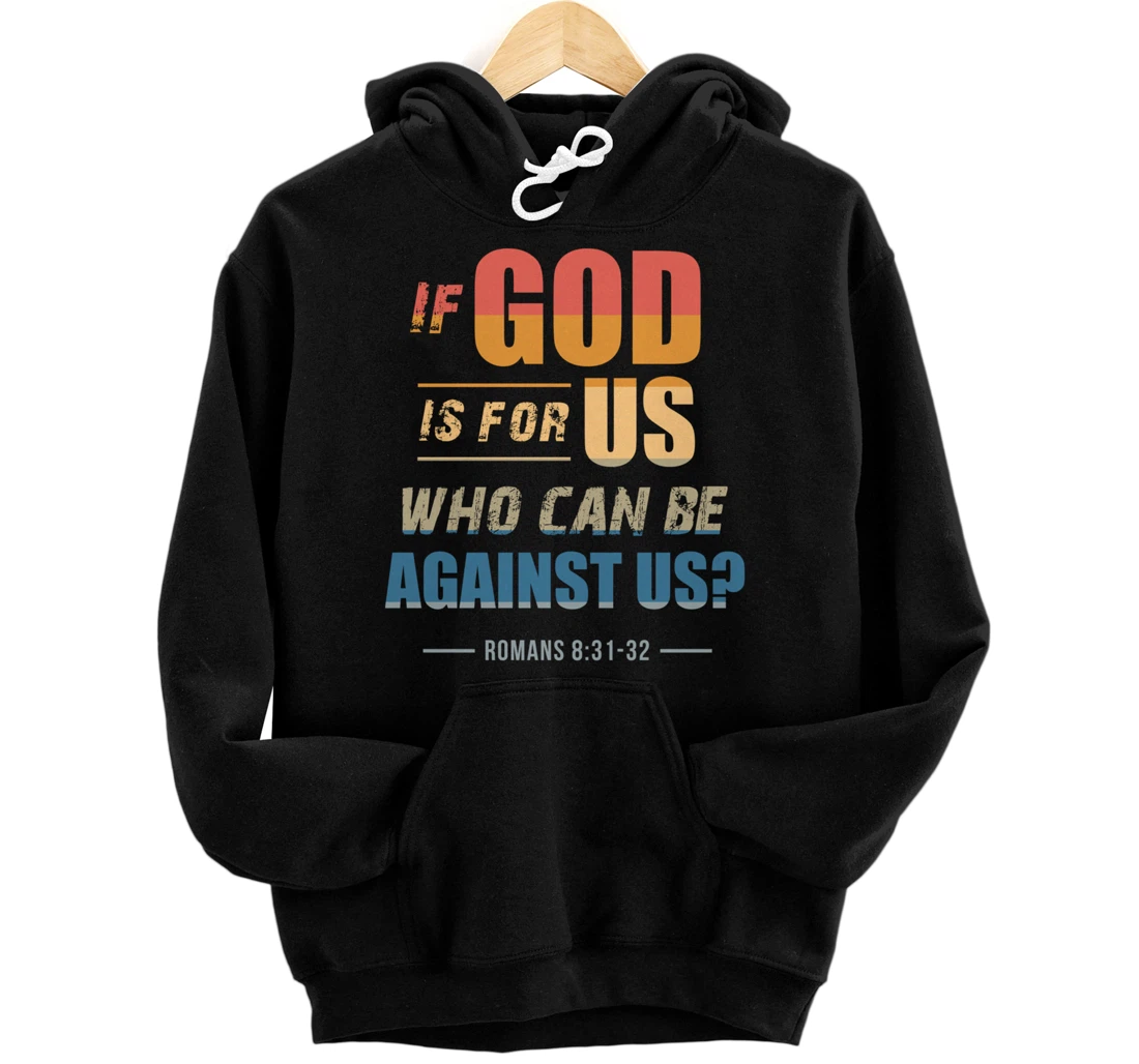 Personalized Romans 8-31 Bible Pullover Hoodie