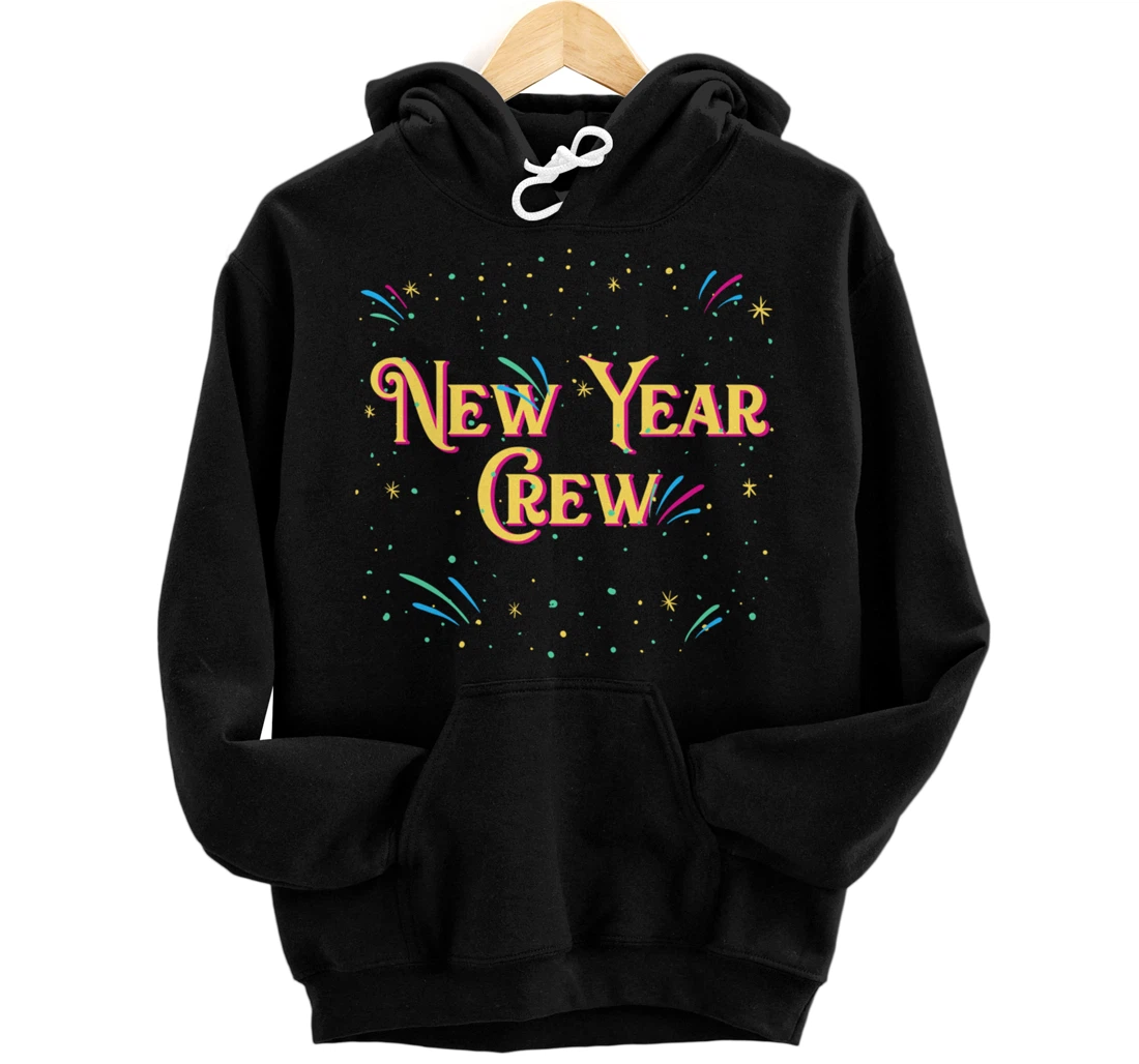 Personalized New Year Crew Family Happy New Year Relatives NYE Outfit Pullover Hoodie