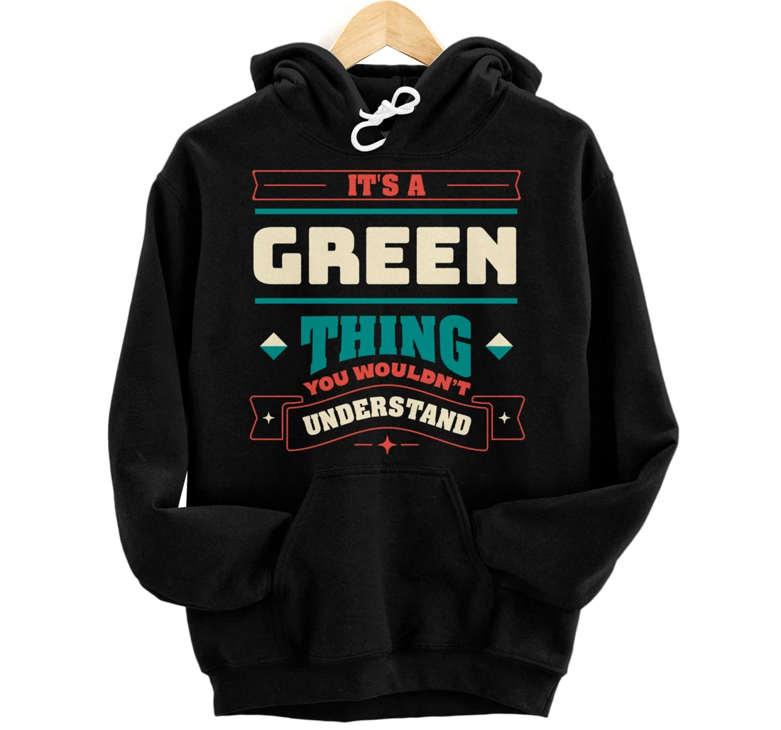 Personalized Its a Green Thing Last Name Matching Family Family Name Pullover Hoodie