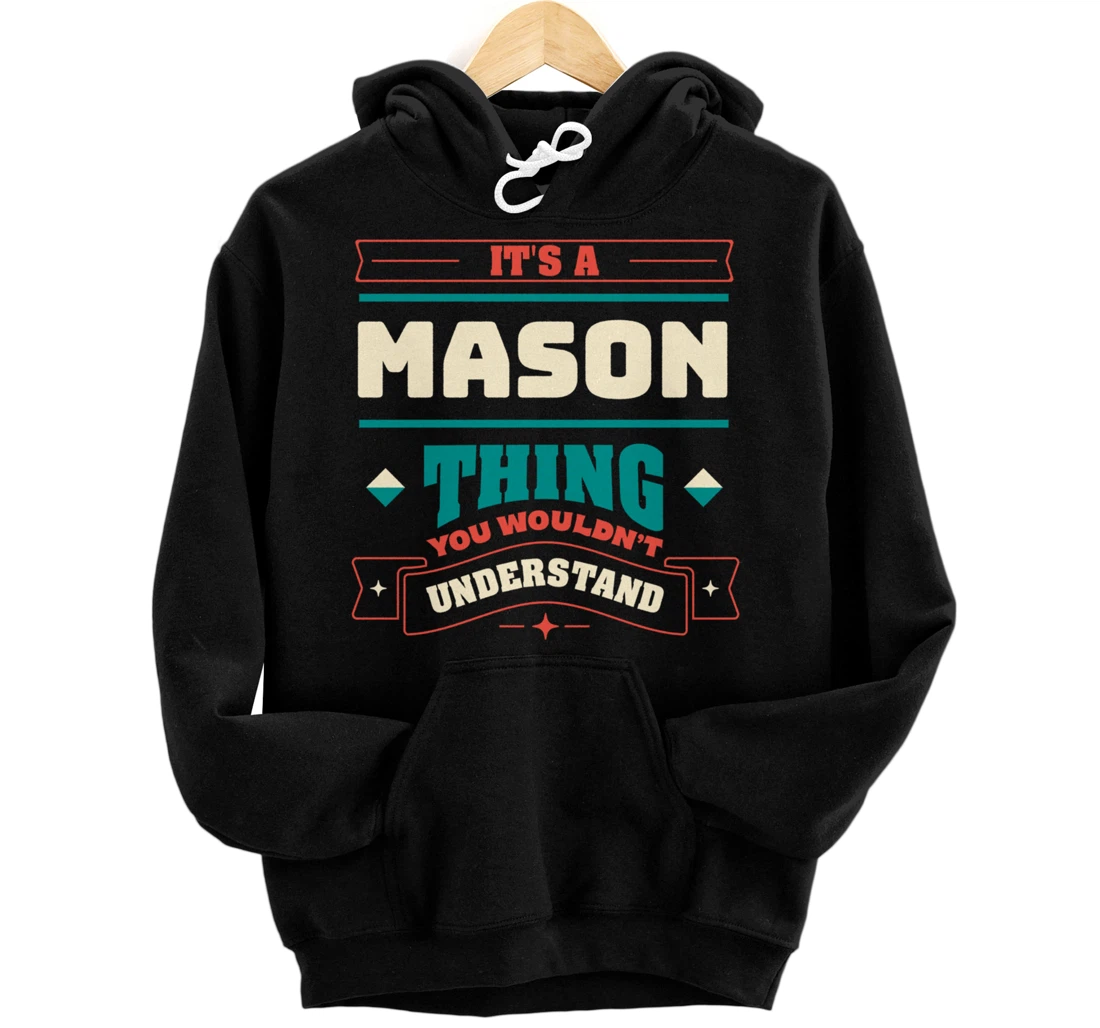 Personalized Its a Mason Thing Last Name Matching Family Family Name Pullover Hoodie