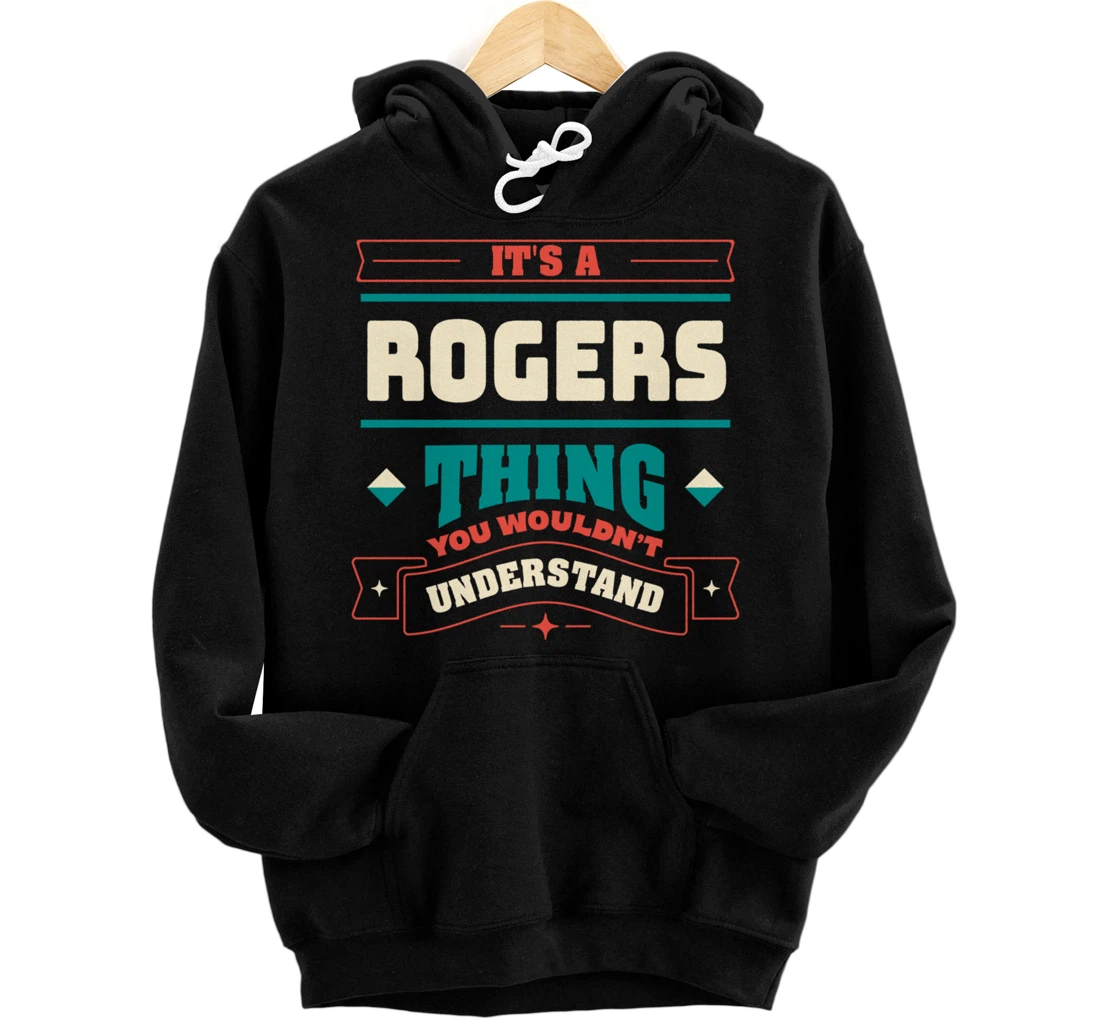 Personalized Its a Rogers Thing Last Name Matching Family Family Name Pullover Hoodie