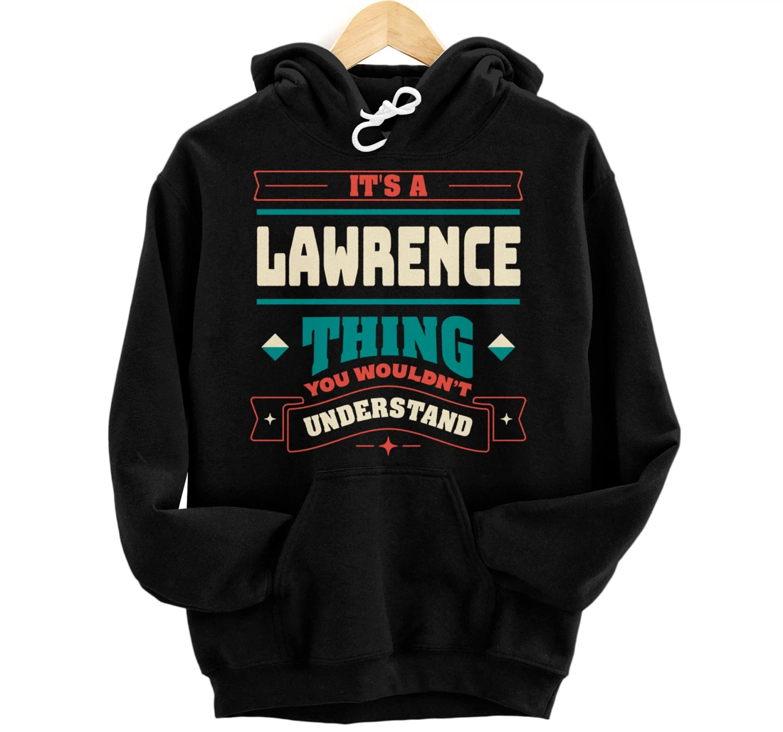 Personalized Its a Lawrence Thing Last Name Matching Family Family Name Pullover Hoodie