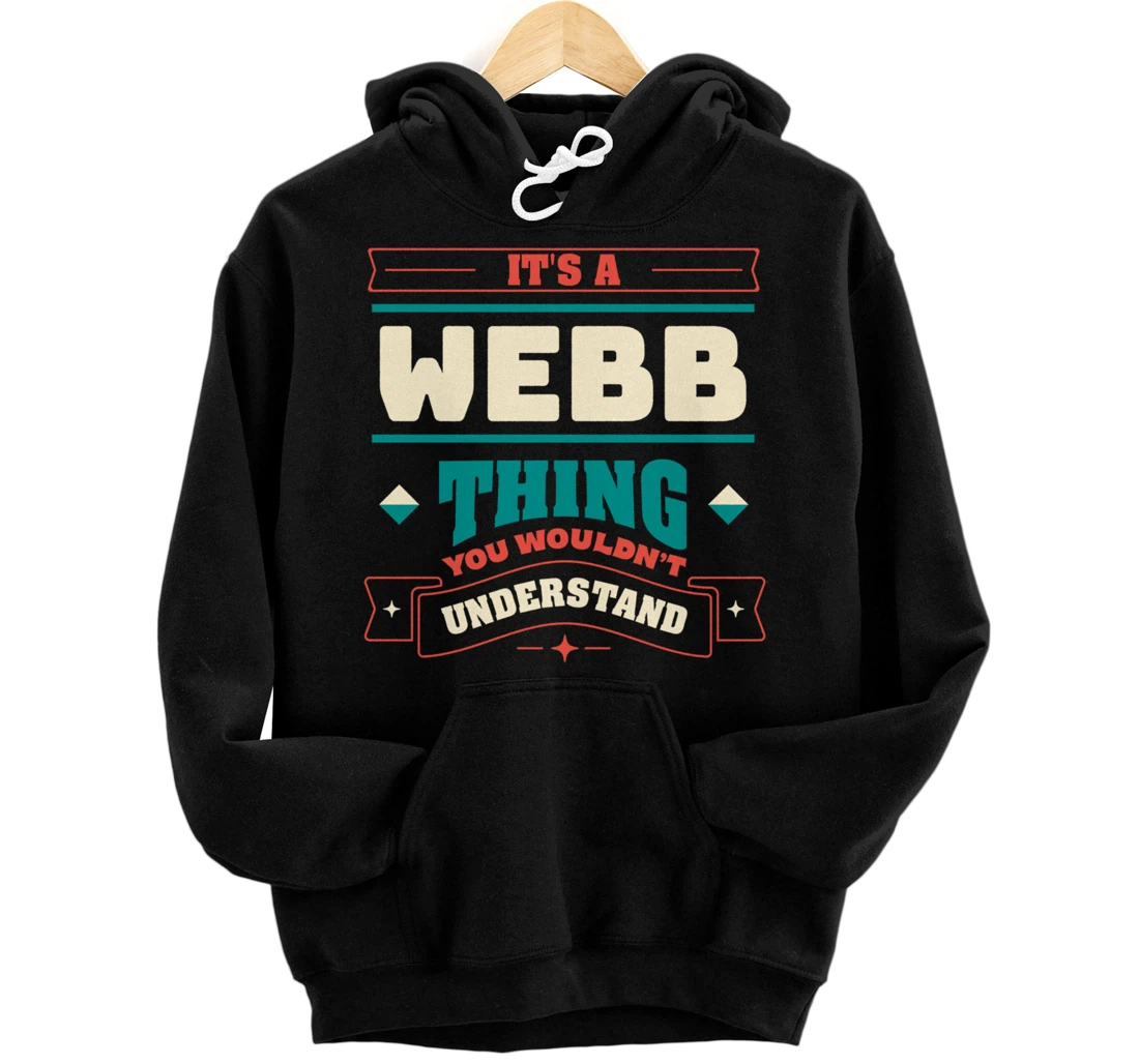 Personalized Its a Webb Thing Last Name Matching Family Family Name Pullover Hoodie