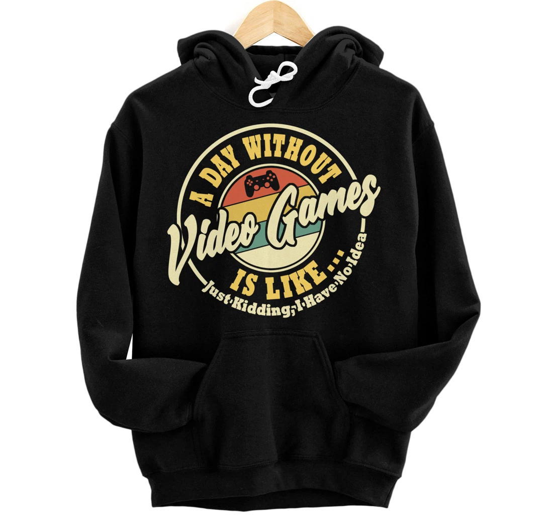 Personalized Funny Gamer A Day Without Video Games Gaming Retro Vintage Pullover Hoodie