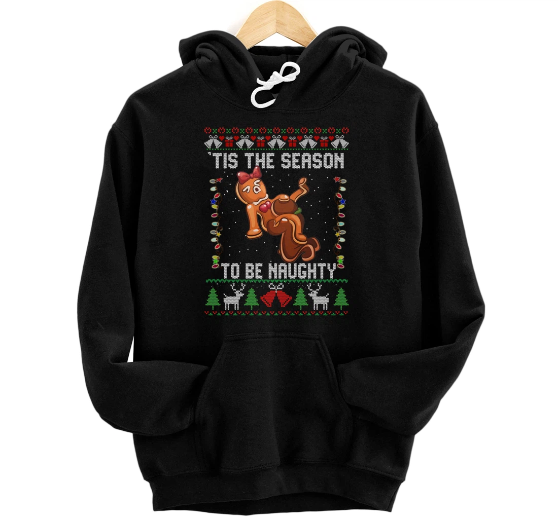 Personalized Tis The Season To Be Naughty Ugly Christmas Sweater Dirty Pullover Hoodie