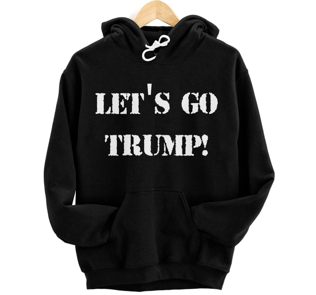 Personalized Let's Go Trump Funny Political Pullover Hoodie