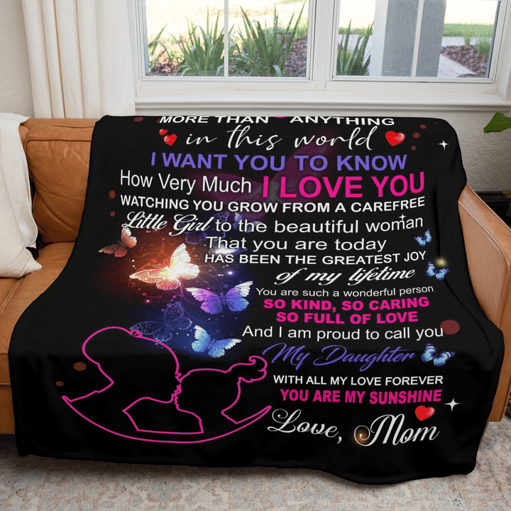 Bedding - Blanket, Duvet Cover, Quilt, Pillow - To My Daughter You Are More Than Anything In This World Fleece Blanket Gift For Family, Birthday, Daughter,
