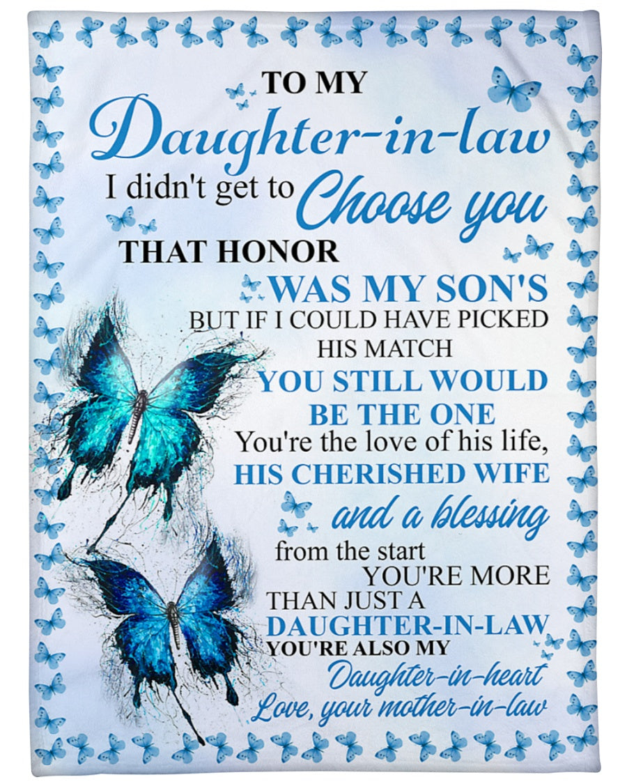 Bedding - Blanket, Duvet Cover, Quilt, Pillow - To My Daughter-in-law Blanket - I Didn't Get To Choose You Gift For Daughter-in-law From Mother-in-law