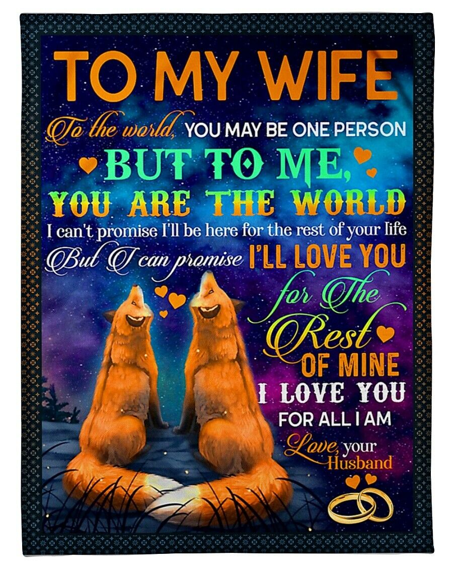 Bedding - Blanket, Duvet Cover, Quilt, Pillow - To My Wife I Love You For All I Am, Couple Fox Fleece Blanket For Valentine's Day, Love From Husband Home Decor