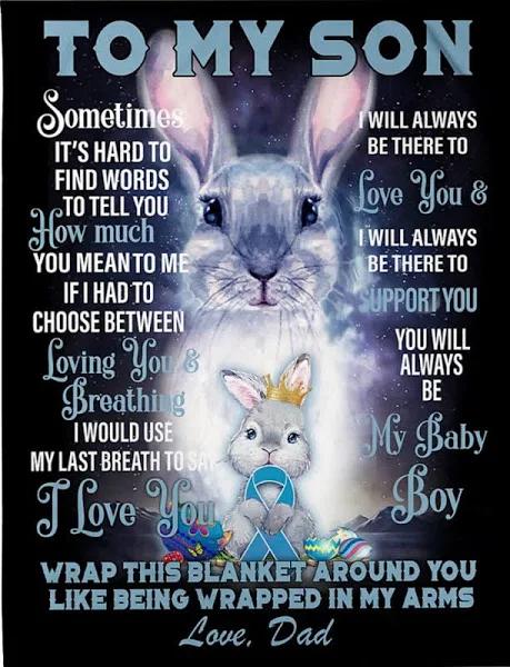 Bedding - Blanket, Duvet Cover, Quilt, Pillow - To My Son Sometimes It's Hard To Finds Words To Tell You Dad Rabbit Cancer Fleece Blanket Gift For Son From Dad