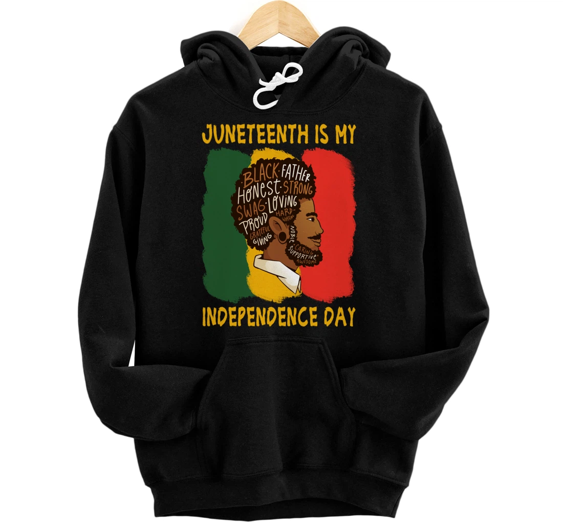 Juneteenth Is My Independence Day African American Freedom Pullover Hoodie