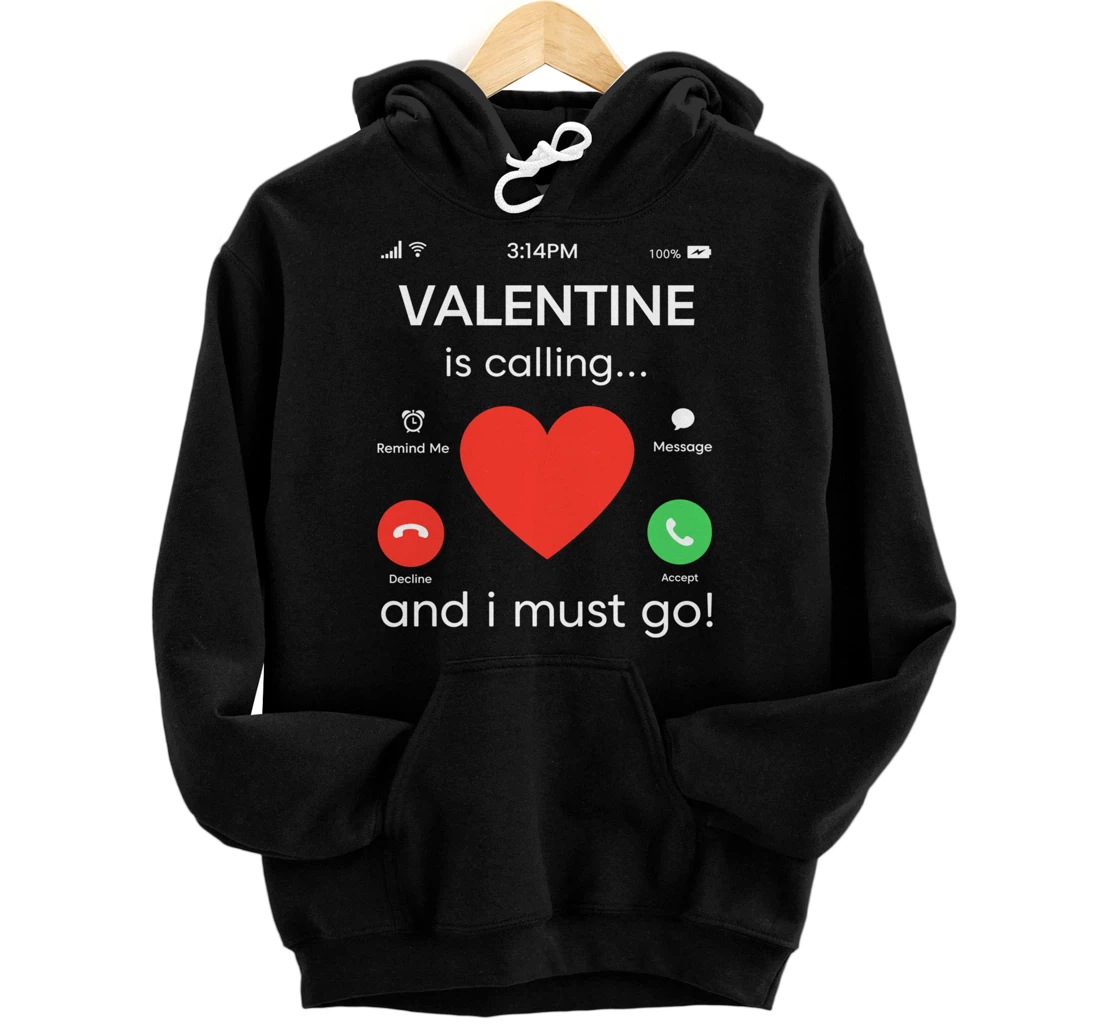 Valentines Day Valentine Is Calling Heart Valentine's Day Pullover Hoodie