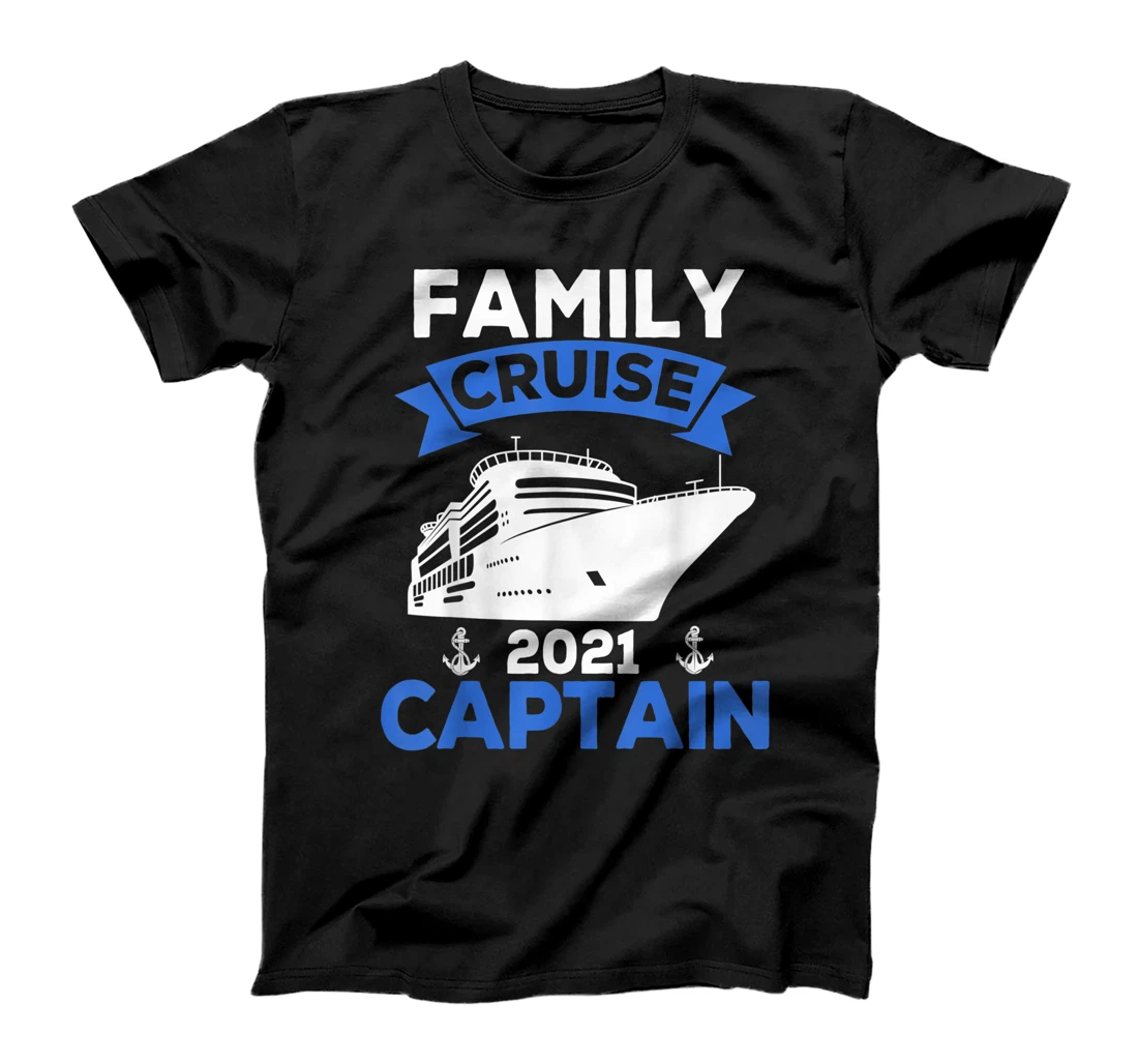 Family Cruise 2021 Captain Family Vacation Trip Ship T-Shirt