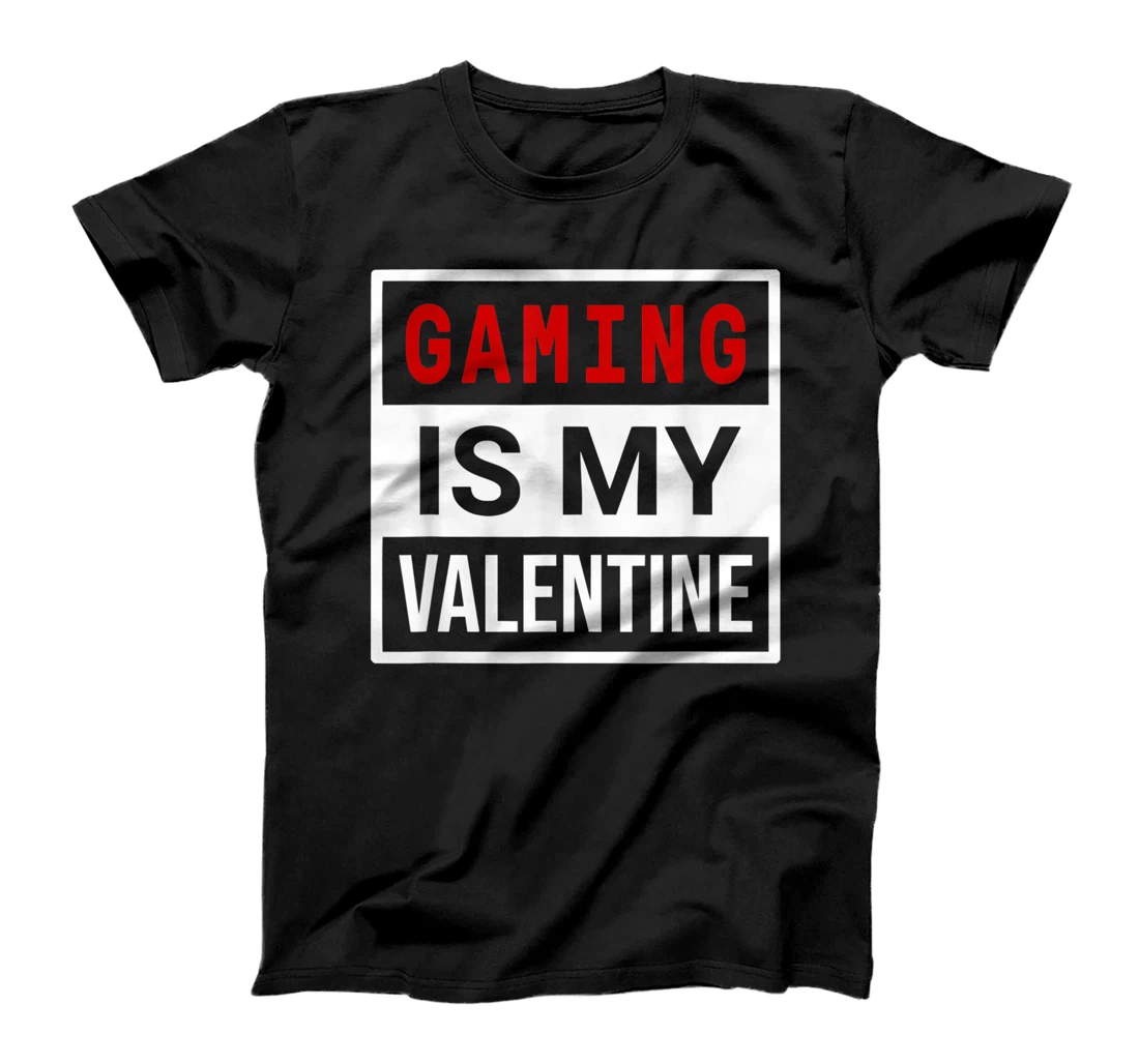 Gaming is My Valentine Gift Valentine's Day T-Shirt