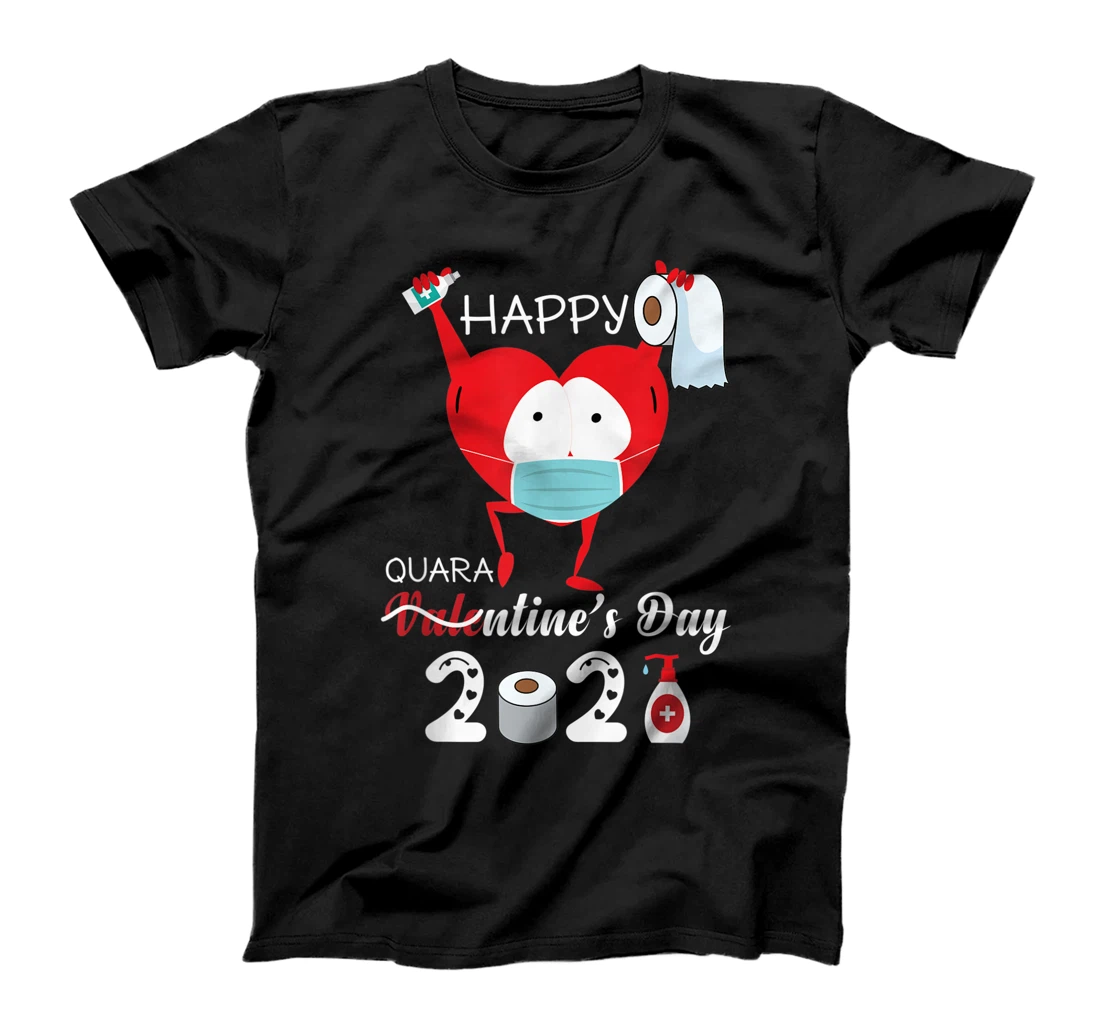 Happy Valentine's Day 2021 Funny Valentine Quarantine Gift T-Shirt