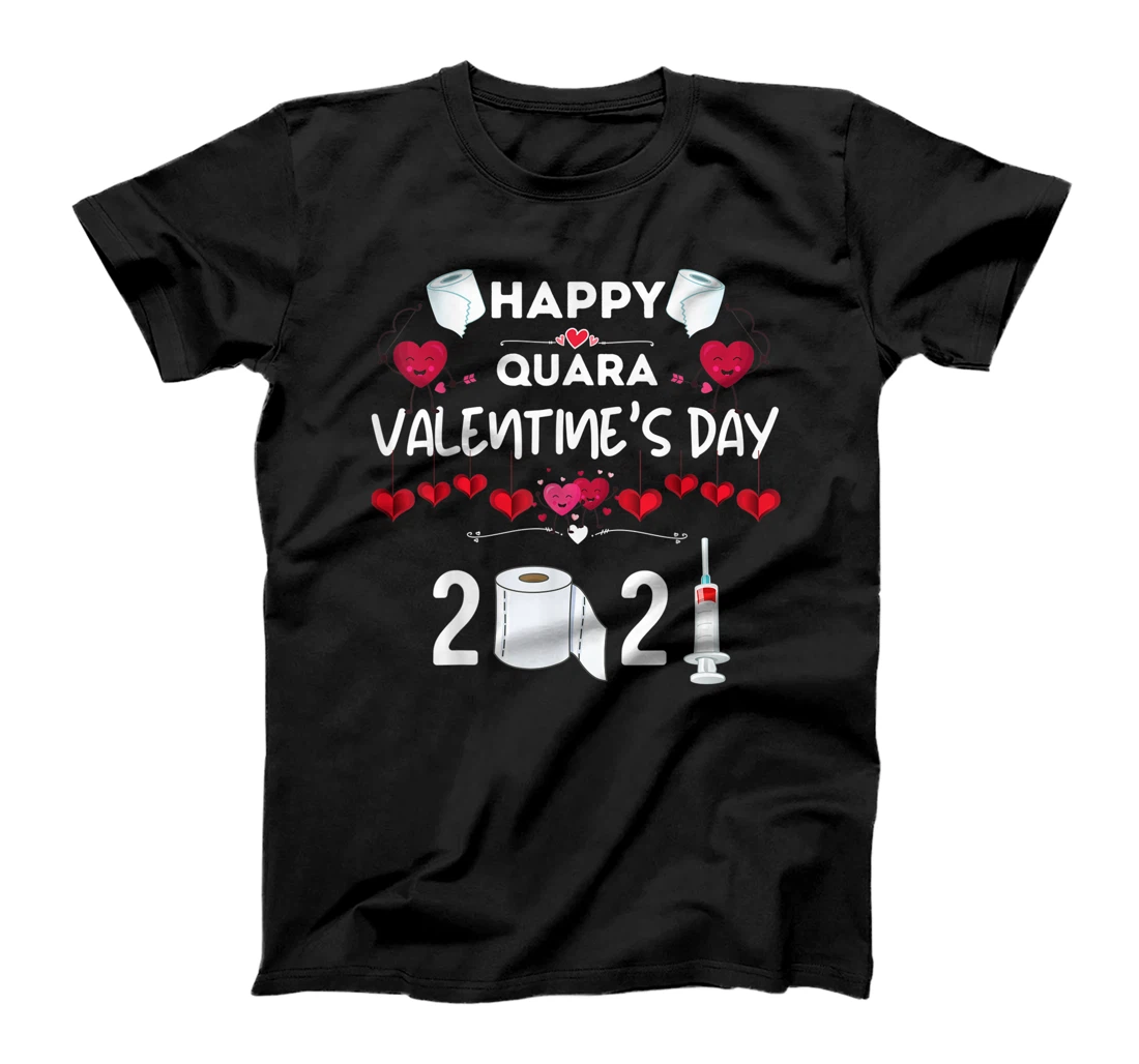 Happy Valentine's Day 2021 Funny Valentine Quarantine Gift T-Shirt