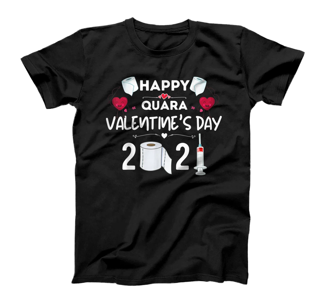 Happy Valentine's Day 2021 Funny Valentine Quarantine Gift T-Shirt