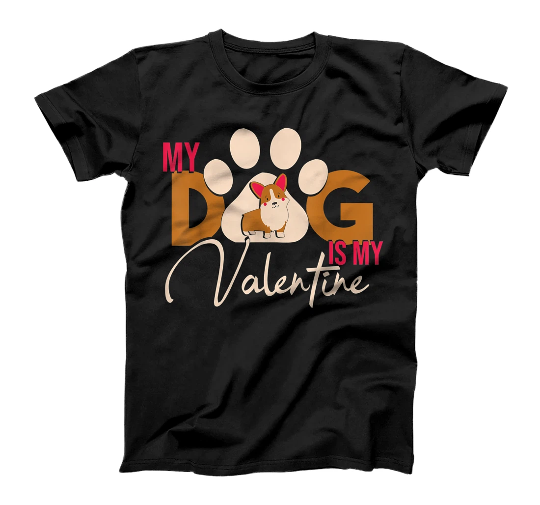 Dog Valentines Day Clothes Valentines My Dog Is My Valentine T-Shirt