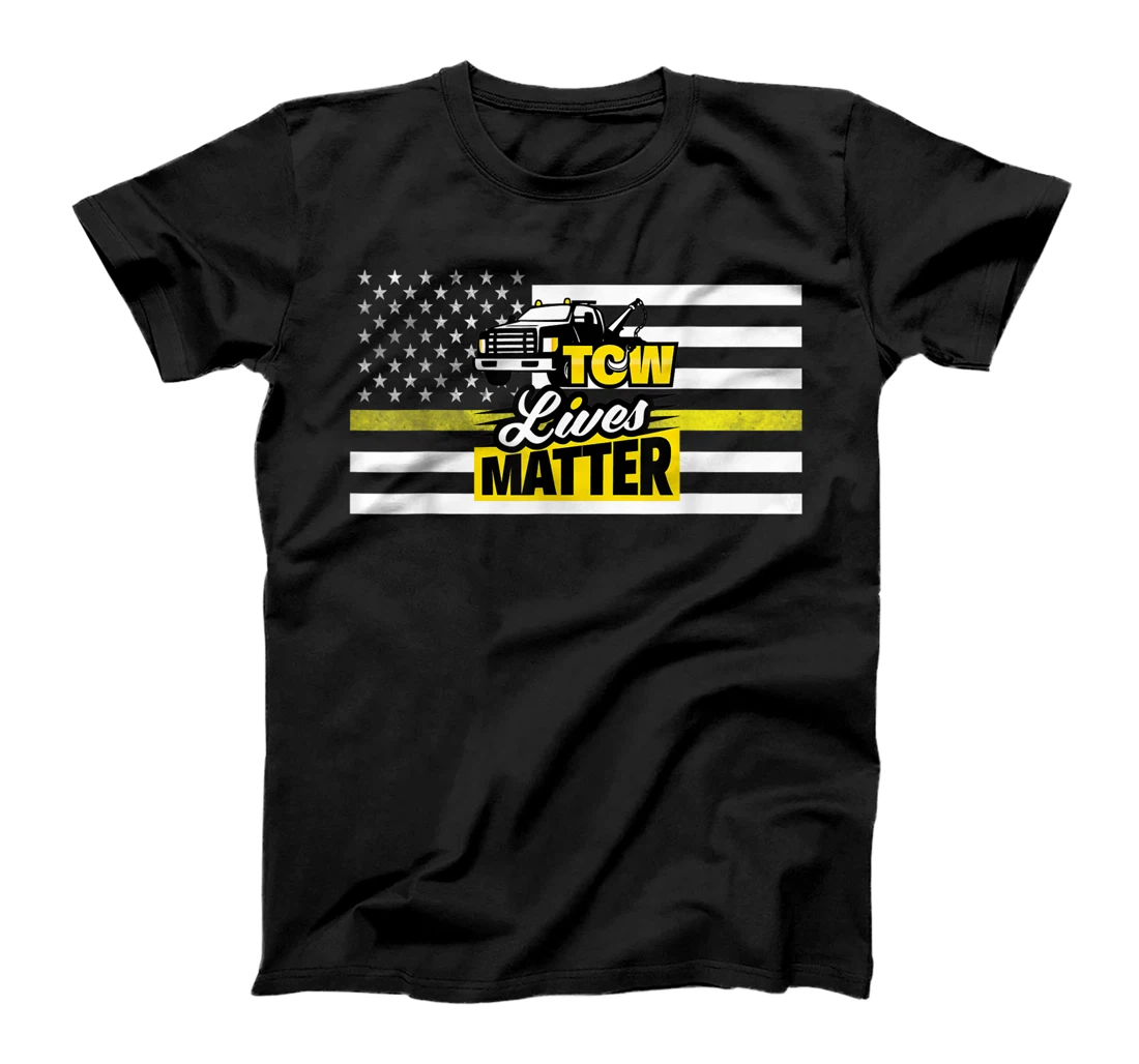 Proud Tow Truck Operator - Tow Lives Matter T-Shirt