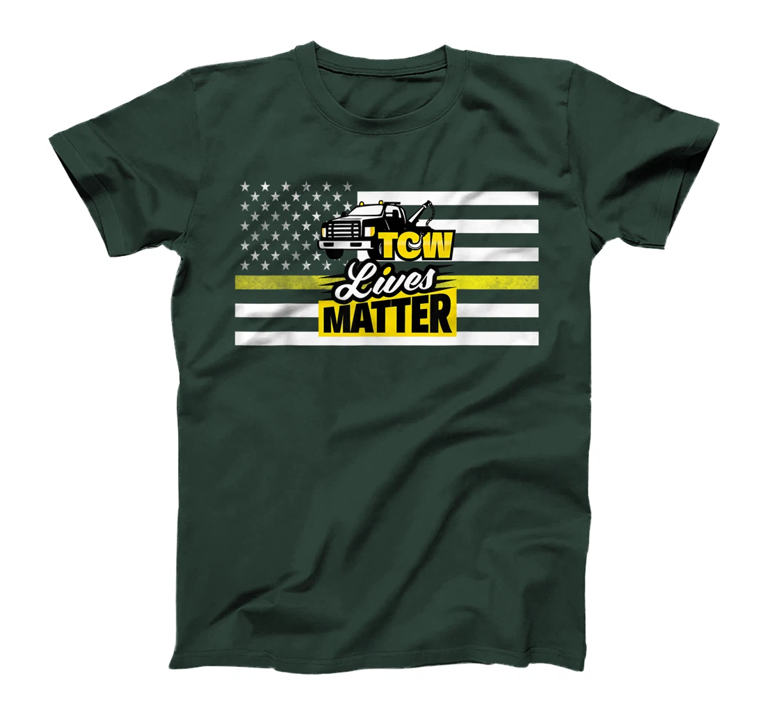 Proud Tow Truck Operator - Tow Lives Matter T-Shirt