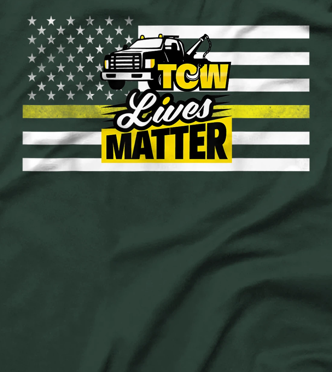 Proud Tow Truck Operator - Tow Lives Matter T-Shirt