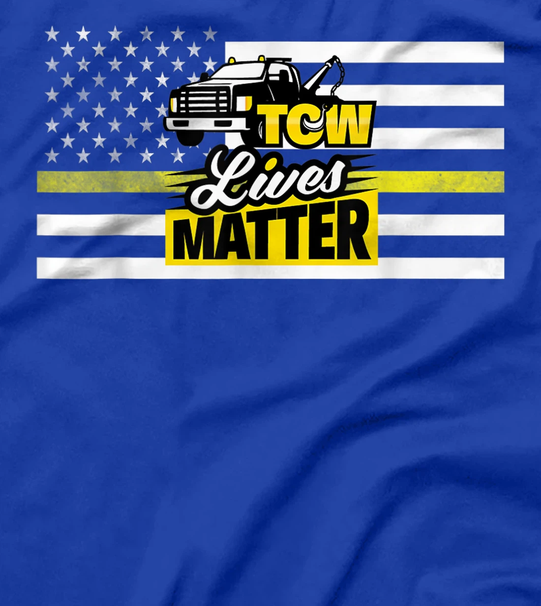 Proud Tow Truck Operator - Tow Lives Matter T-Shirt