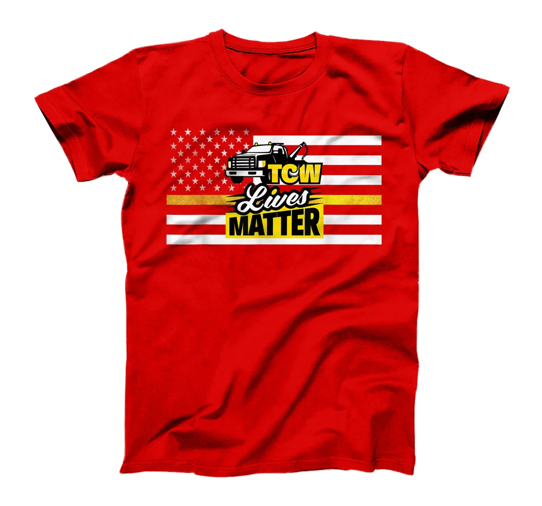 Proud Tow Truck Operator - Tow Lives Matter T-Shirt