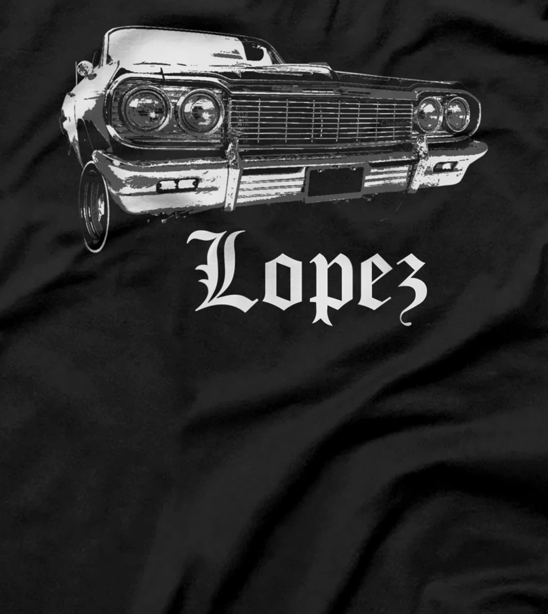 Lopez Shirt Gift Chicano Lowrider Cholo East Los LA Chola T-Shirt