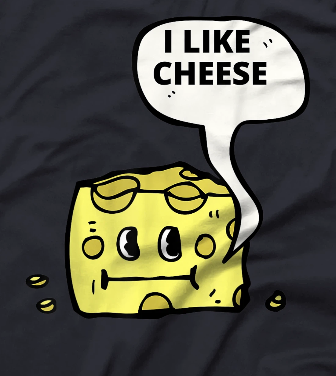 I Like Cheese T-Shirt