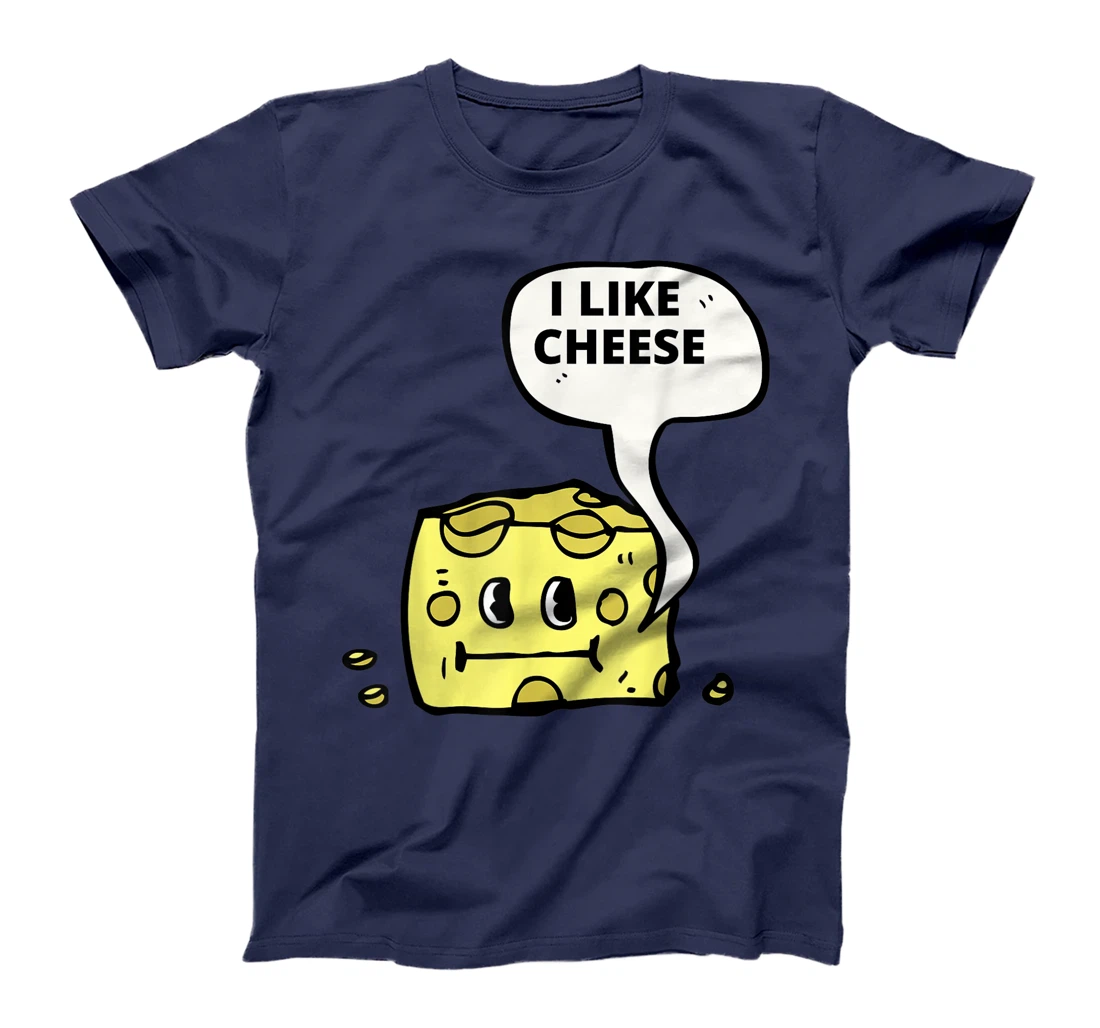 I Like Cheese T-Shirt
