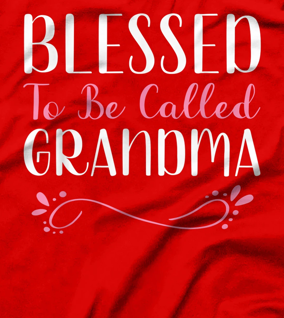 Blessed To Be Called Grandma Cute Cool T-Shirt