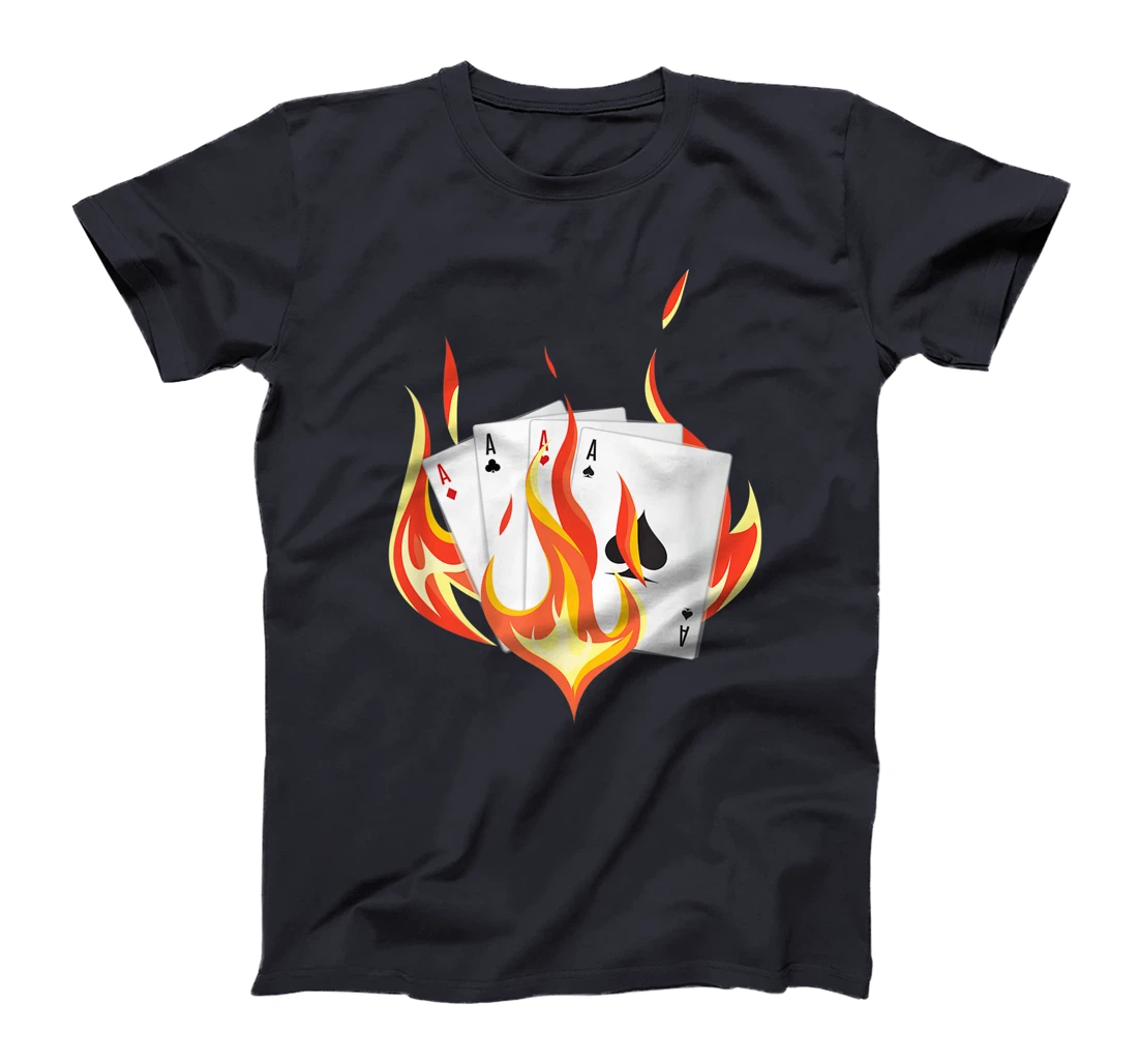 Poker All In Player Burning Cards Holdem Texas Fire Casino T-Shirt