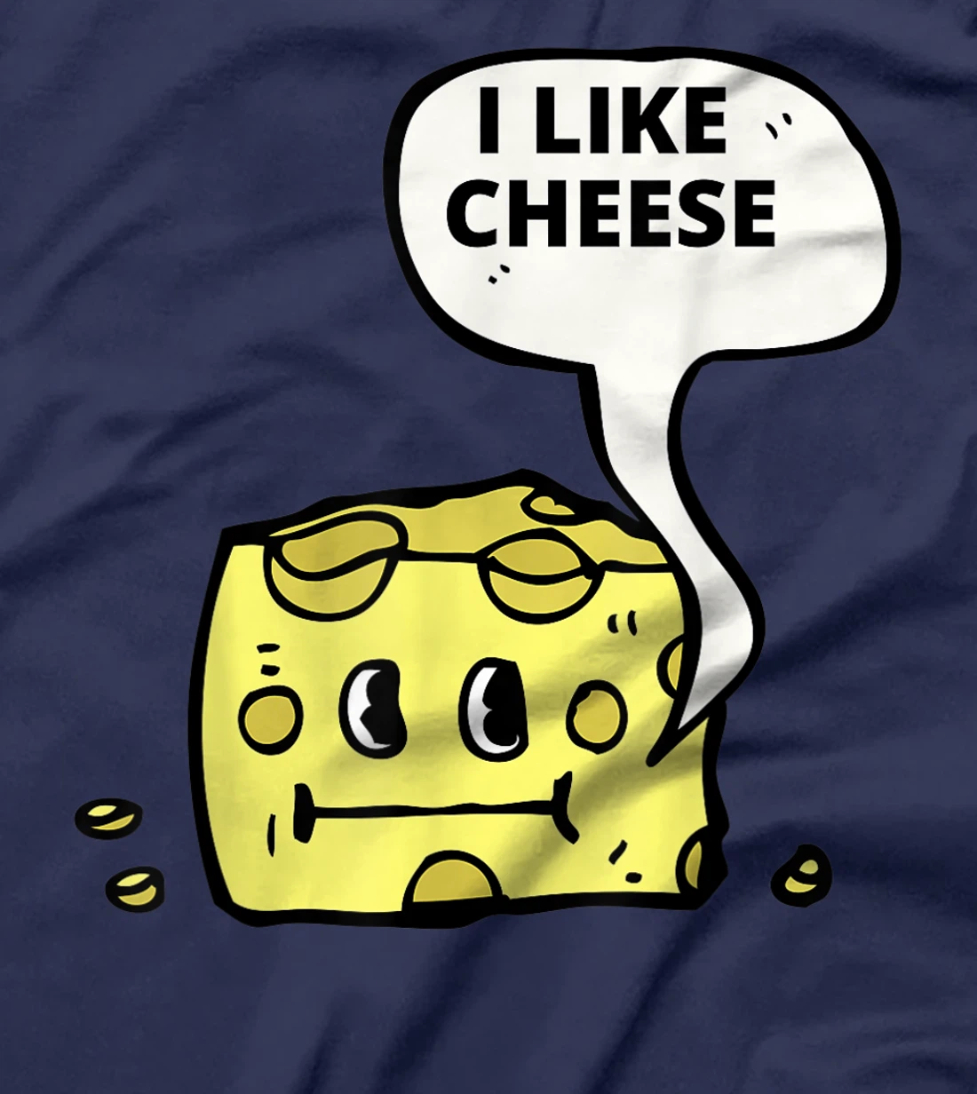 I Like Cheese T-Shirt