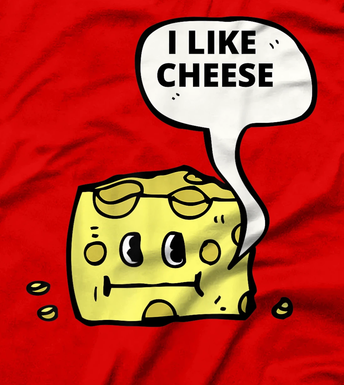I Like Cheese T-Shirt