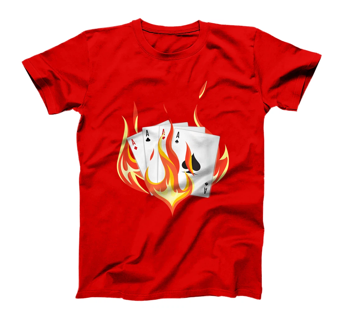 Poker All In Player Burning Cards Holdem Texas Fire Casino T-Shirt