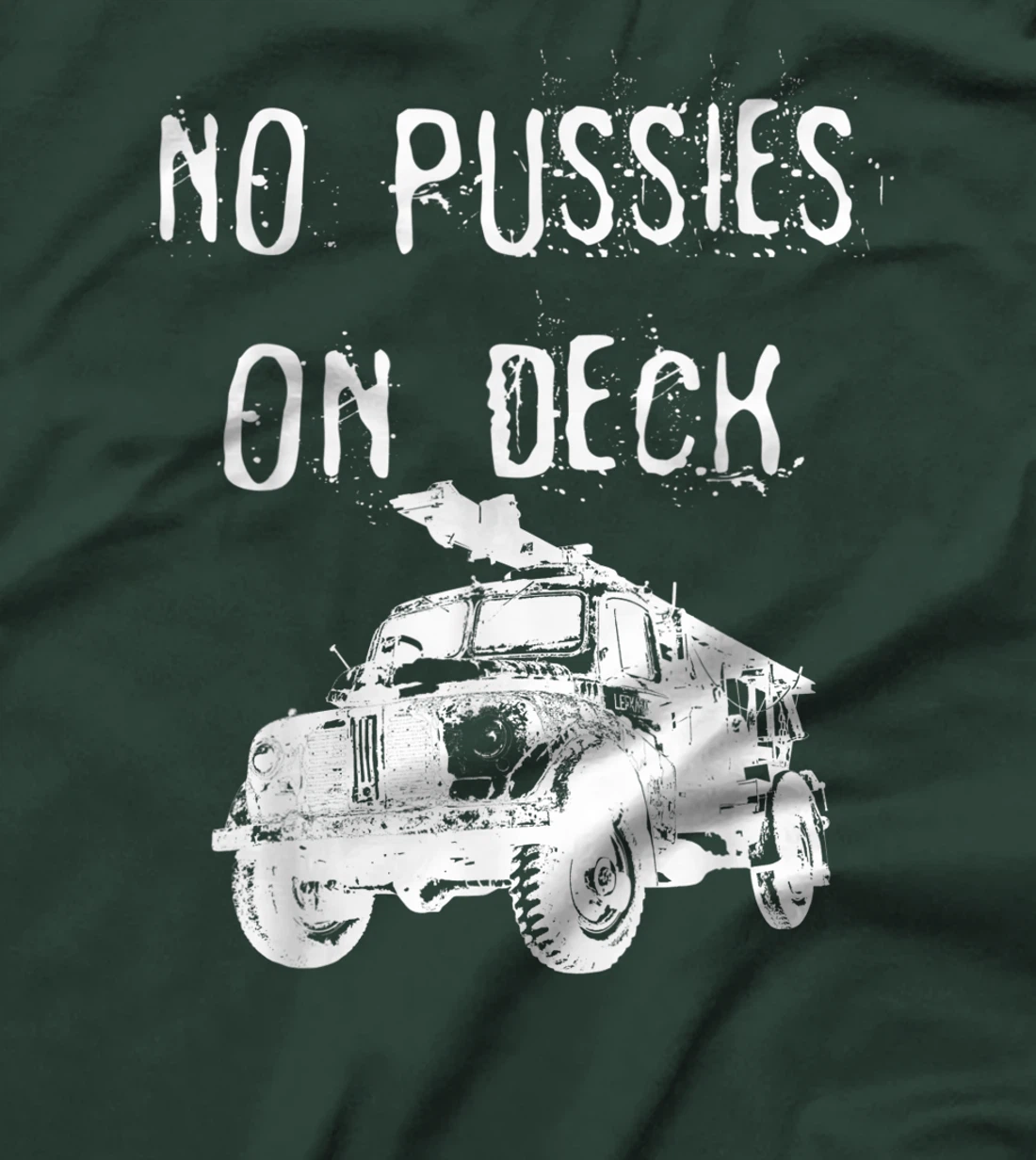 NO PUSSIES ON DECK T-Shirt