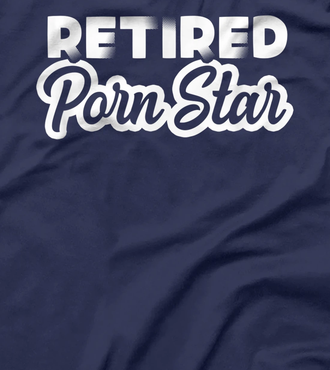 Retired Pornstar Retiree Funny Grandma Retirement T-Shirt