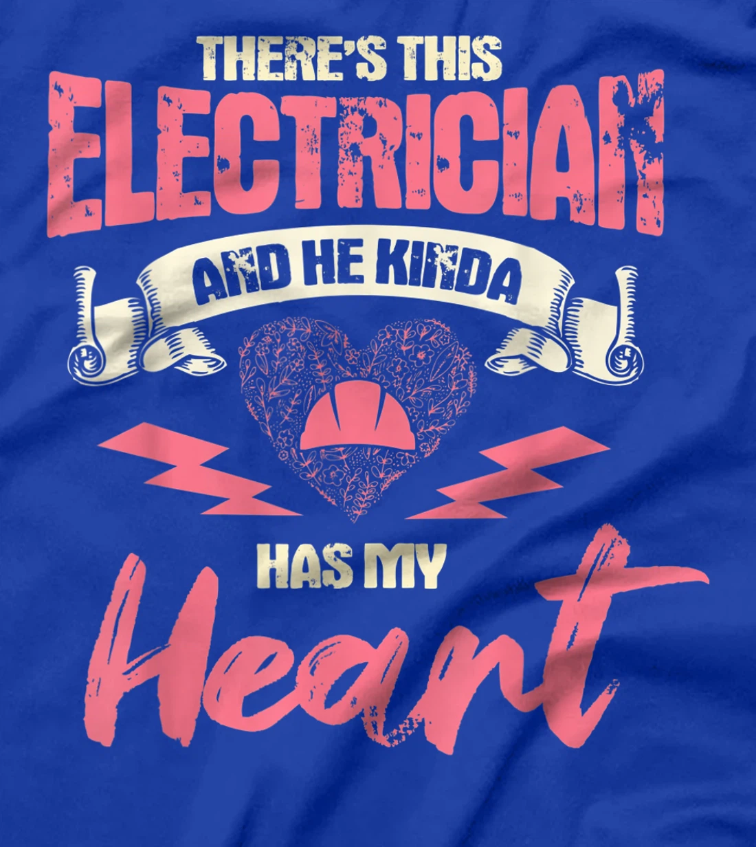 Electrician Wife Girlfriend Electrician Has My Heart T-Shirt